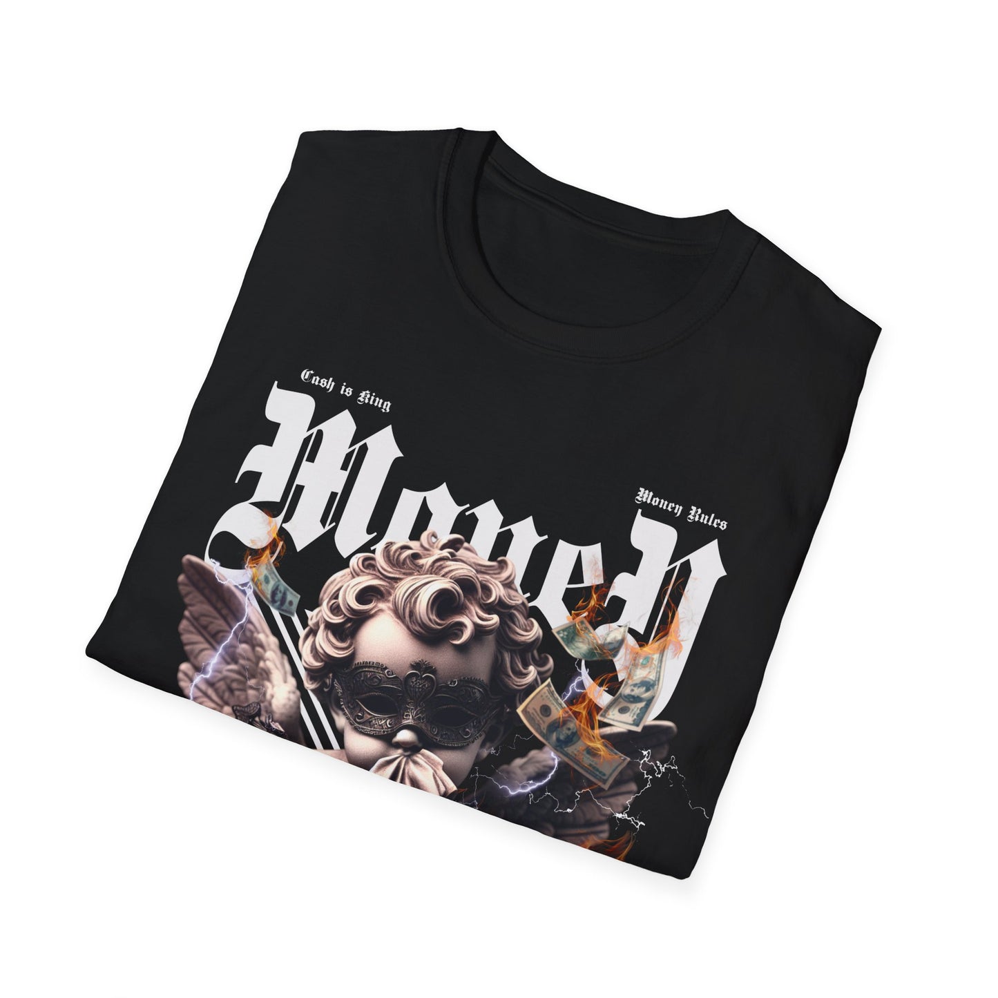 MONEY IS EVERYTHING PREMIUM STREETWEAR Unisex Softstyle T-Shirt