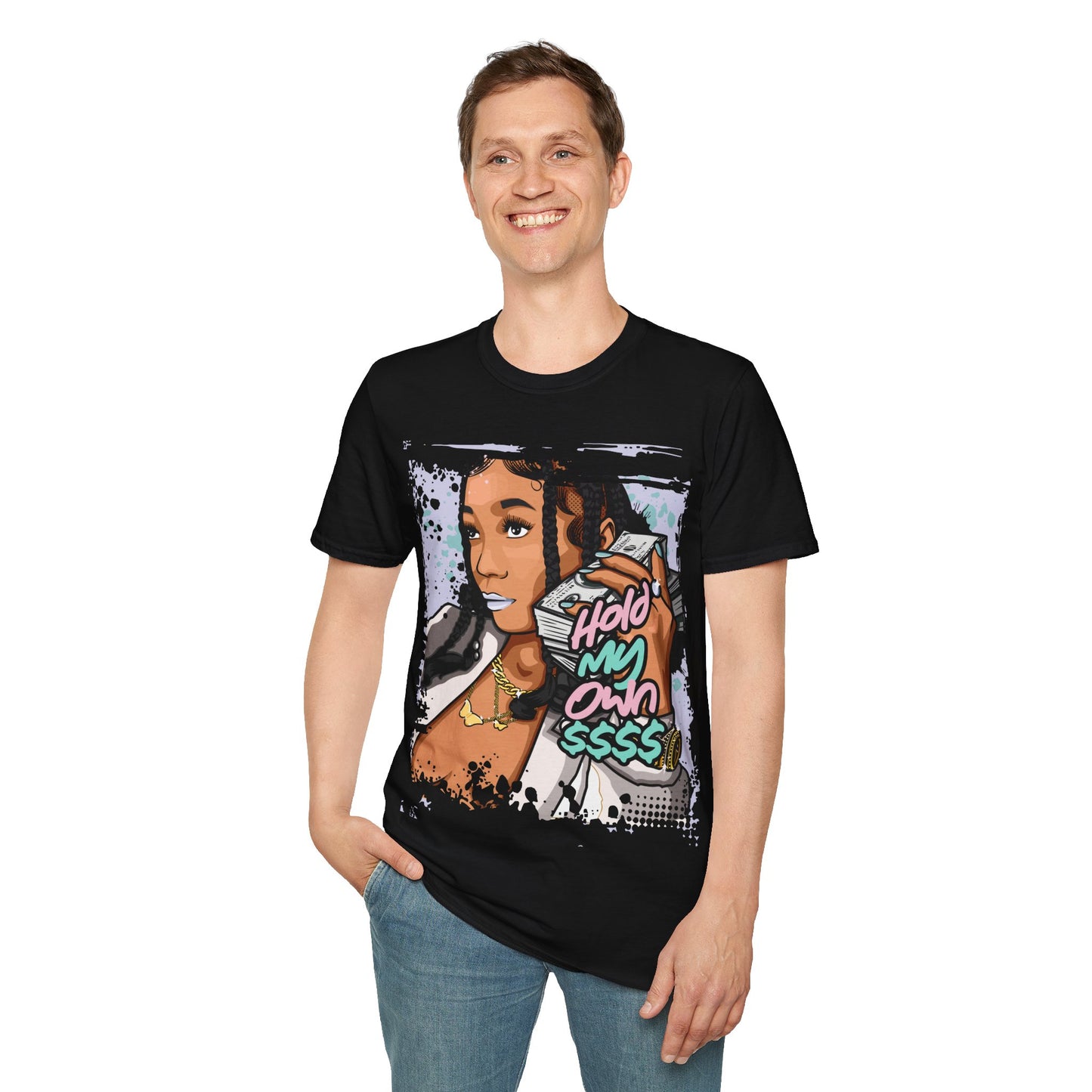 HOLD MY OWN PREMIUM STREETWEAR Unisex Softstyle T-Shirt