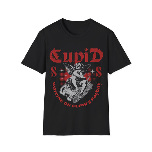 CUPIDS PAYDAY PREMIUM STREETWEAR Unisex Softstyle T-Shirt