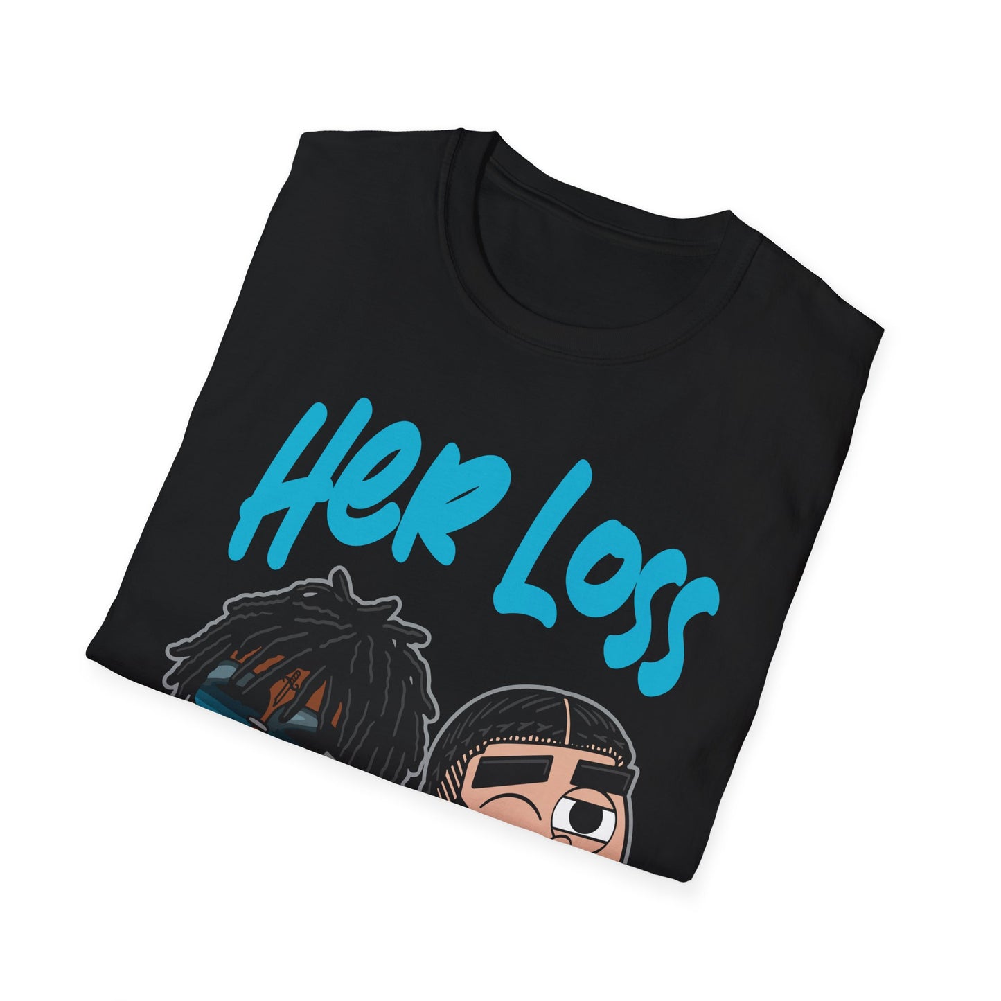 HER LOSS PREMIUM STREETWEAR Unisex Softstyle T-Shirt