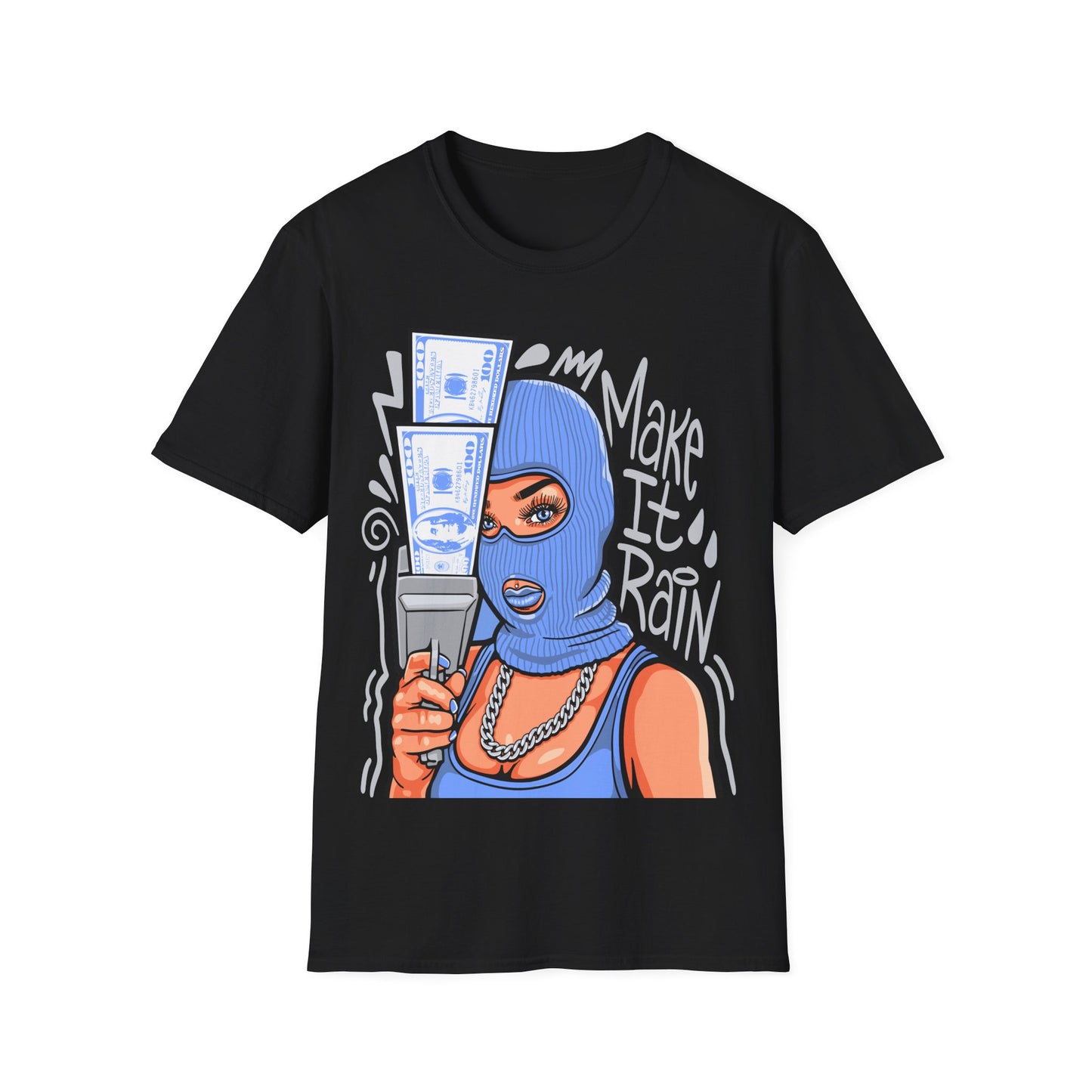 MAKE IT RAIN PREMIUM STREETWEAR Unisex Softstyle T-Shirt