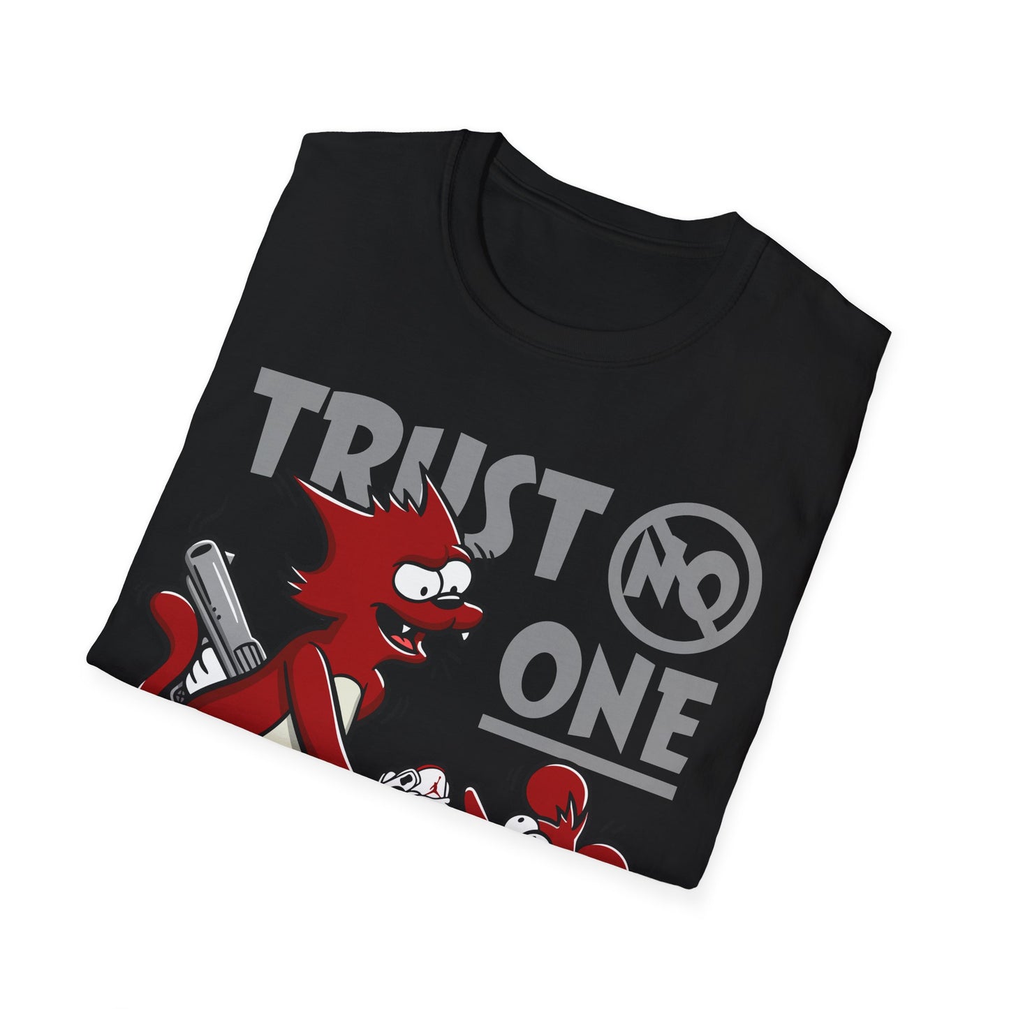 TRUST NO ONE PREMIUM STREETWEAR Unisex Softstyle T-Shirt