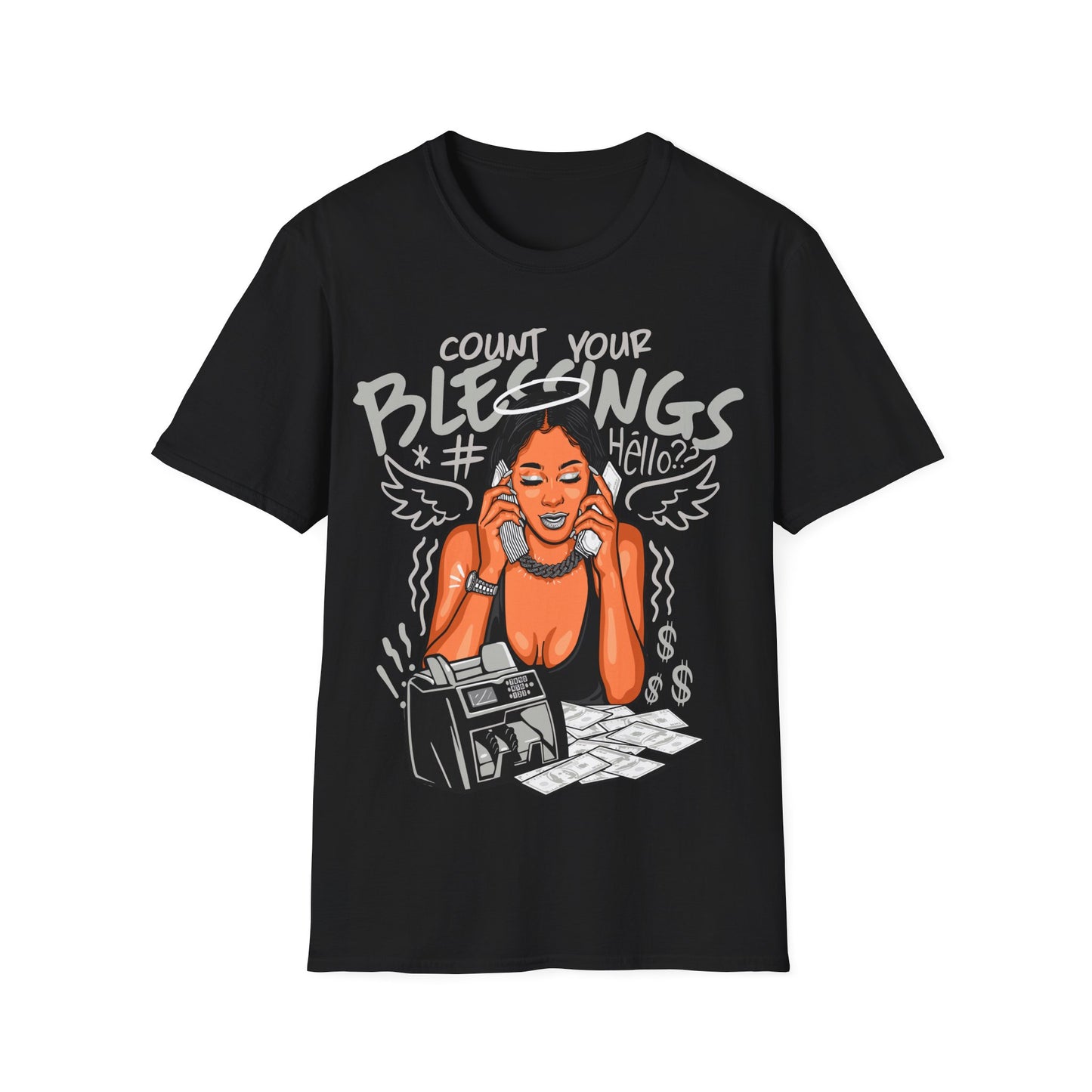 COUNT YOUR BLESSINGS PREMIUM STREETWEAR Unisex Softstyle T-Shirt