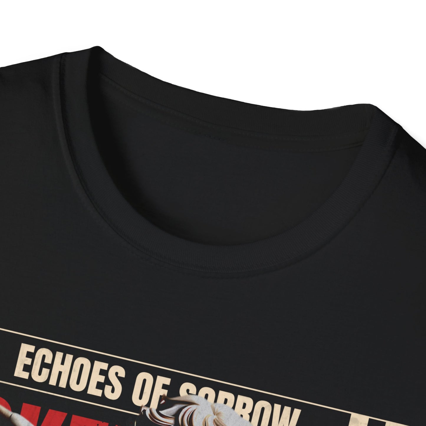 ECHOES OF SORROW PREMIUM STREETWEAR Unisex Softstyle T-Shirt
