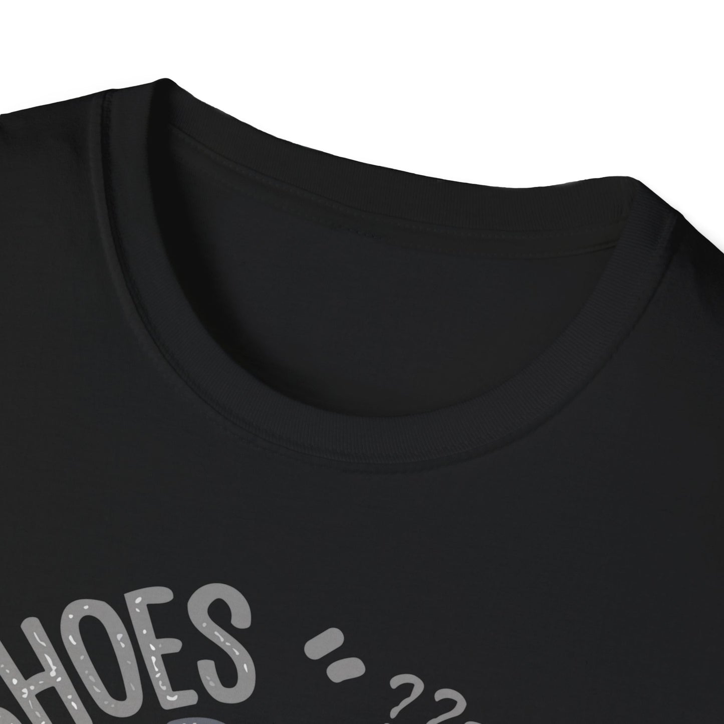 UR SHOES KINDA SUS PREMIUM STREETWEAR Unisex Softstyle T-Shirt