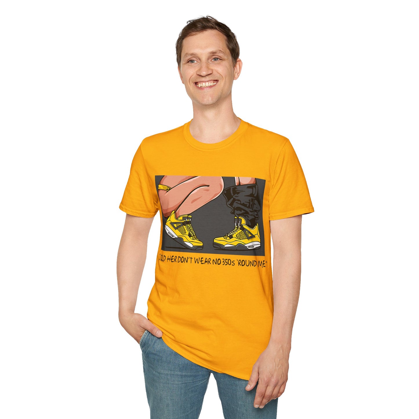 DONT WEAR NO 350S ROUND ME PREMIUM STREETWEAR Unisex Softstyle T-Shirt