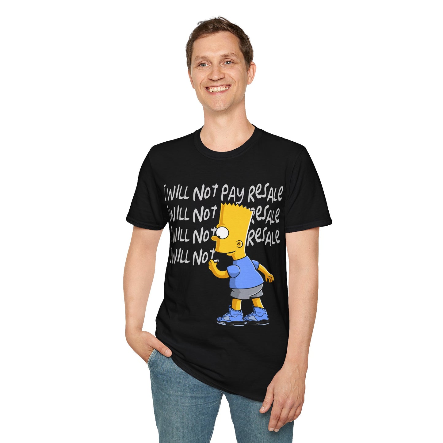 I WILL NOT PAY RESALE PREMIUM STREETWEAR Unisex Softstyle T-Shirt