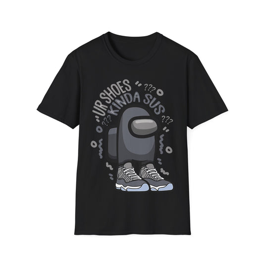 UR SHOES KINDA SUS PREMIUM STREETWEAR Unisex Softstyle T-Shirt