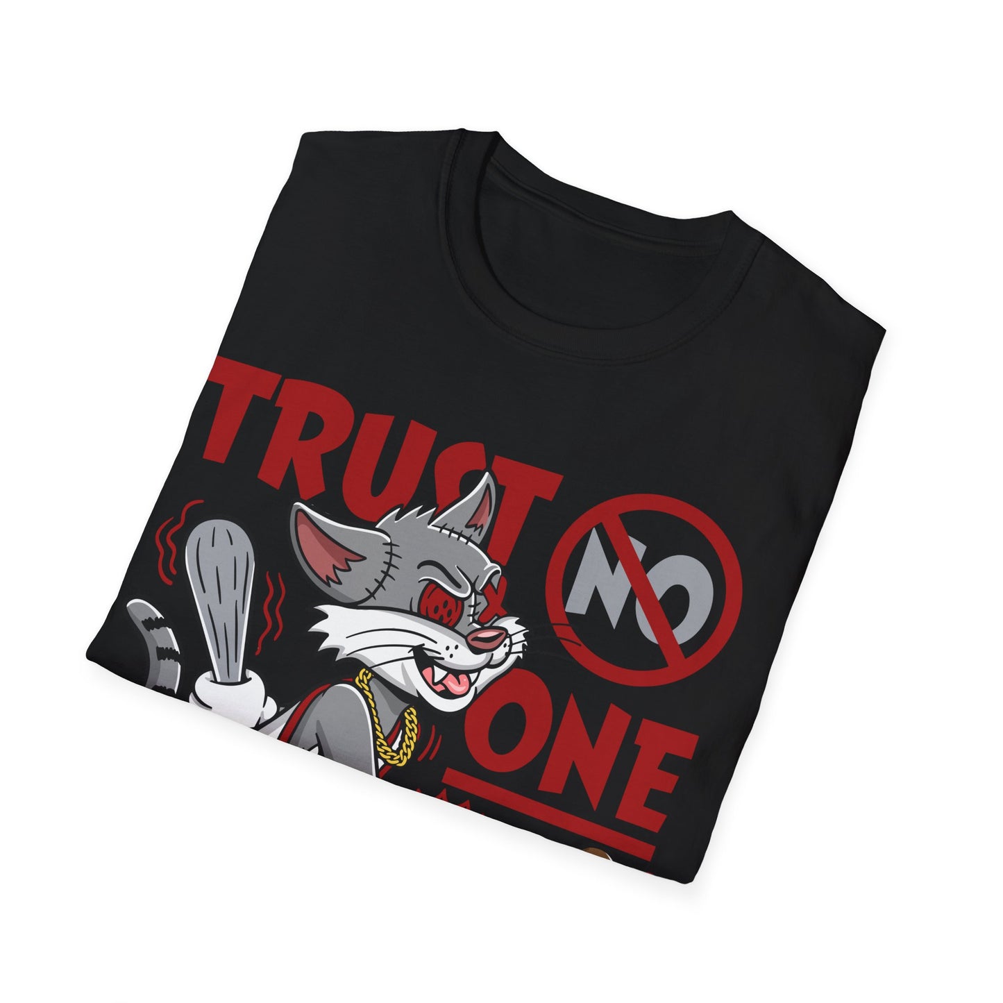 TRUST NO ONE T AND J PREMIUM STREETWEAR Unisex Softstyle T-Shirt