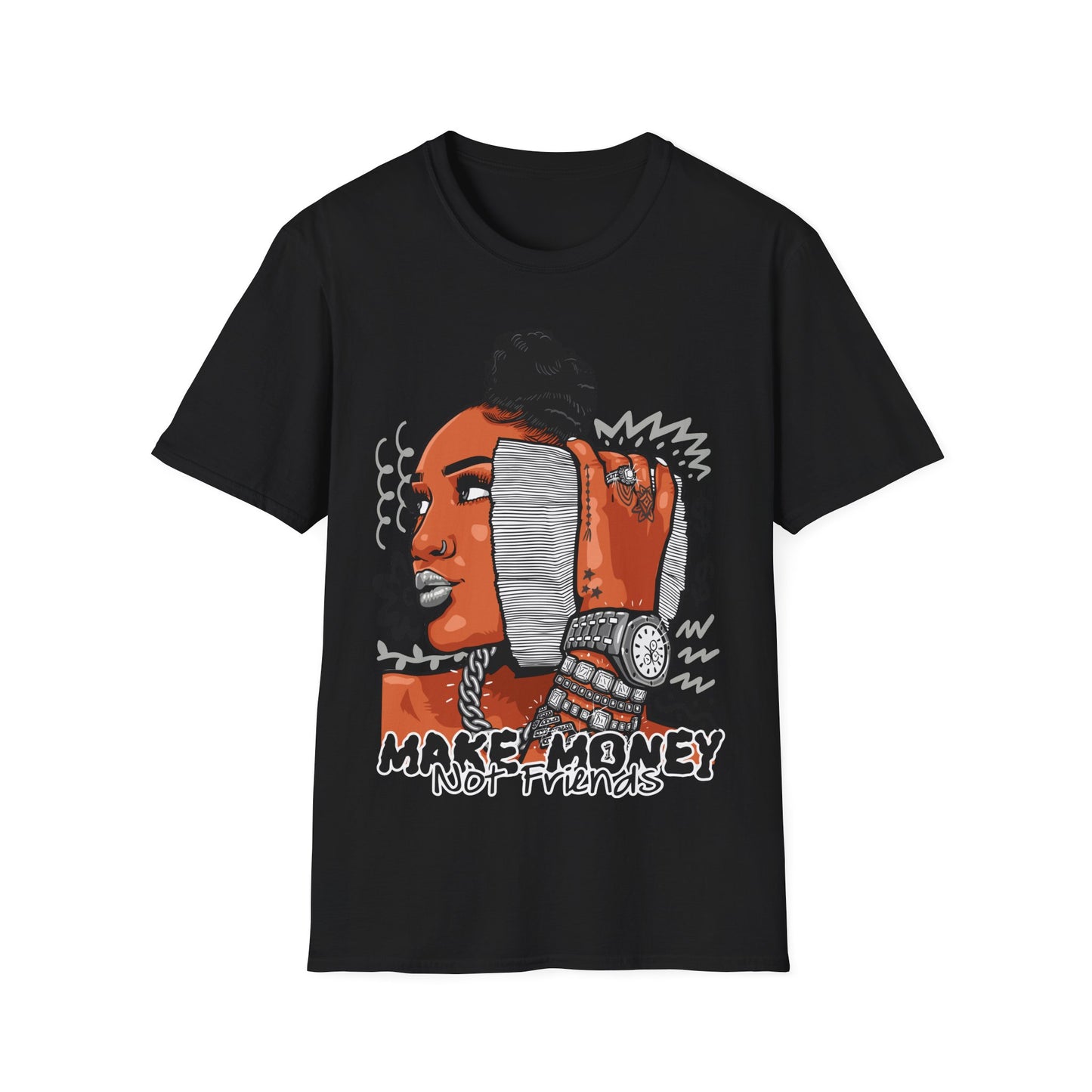 MAKE MONEY NOT FRIENDS PREMIUM STREETWEAR Unisex Softstyle T-Shirt