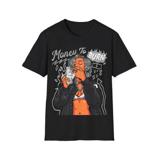 MONEY TO BURN PREMIUM STREETWEAR Unisex Softstyle T-Shirt